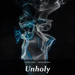 Unholy (Guitar Version) - Single by Purple Lions album reviews, ratings, credits