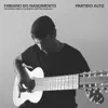 Partido Alto (feat. Pablo Calogero & Tiki Pasillas) - EP album lyrics, reviews, download