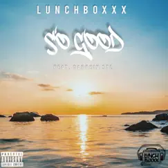 So Good (feat. Darrein STL) - Single by LunchBoxxx album reviews, ratings, credits