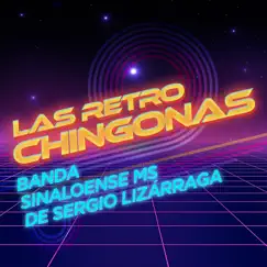 Las Retro Chingonas by Banda MS de Sergio Lizárraga album reviews, ratings, credits
