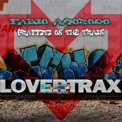 Graffiti on the Train (Radio Cut) - Single by Fabio Amoroso album reviews, ratings, credits
