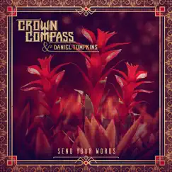 Send Your Words (feat. Daniel Tompkins) - Single by Crown Compass album reviews, ratings, credits