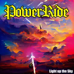 Light up the Sky - Single by Powerride album reviews, ratings, credits