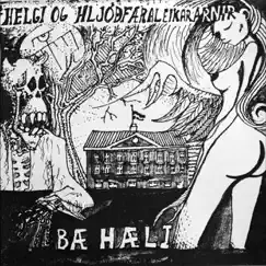 Bæ Hæli by Helgi og Hljóðfæraleikararnir album reviews, ratings, credits