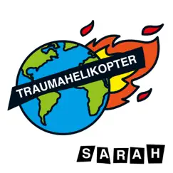 Sarah - Single by Traumahelikopter album reviews, ratings, credits