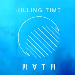 Killing Time - Single by Max and the Moon album reviews, ratings, credits