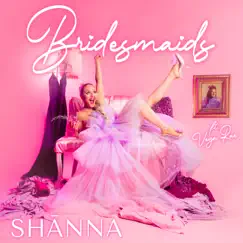 Bridesmaids - Single (feat. Vega Rae) - Single by Shanna album reviews, ratings, credits