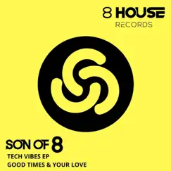 Tech Vibes - Single by Son Of 8 album reviews, ratings, credits