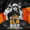 Ela Quer - Single album lyrics, reviews, download