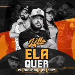 Ela Quer - Single by DJ Lello, Mc Naay & Mc Maromba album reviews, ratings, credits
