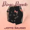 Dime Donde - Single album lyrics, reviews, download