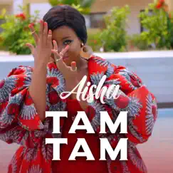 Tam Tam - Single by AISHA album reviews, ratings, credits