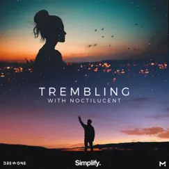 Trembling - Single by Misael Gauna, DrewOne & Noctilucent album reviews, ratings, credits