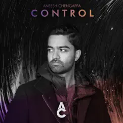 Control - Single by Aneesh Chengappa album reviews, ratings, credits