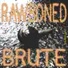 Rawboned Brute album lyrics, reviews, download