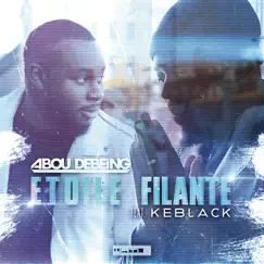 Étoile filante (feat. KeBlack) - Single by Abou Debeing album reviews, ratings, credits