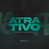 Atrativo - Single album lyrics, reviews, download