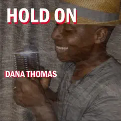 Hold On - Single by Dana Thomas album reviews, ratings, credits