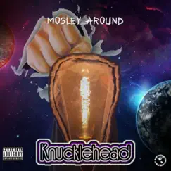 Knucklehead by Mosley Around album reviews, ratings, credits