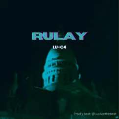 Rulay - Single by LU-C4 album reviews, ratings, credits