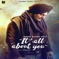 Its All about You - Single by Sidhu Moose Wala album reviews, ratings, credits