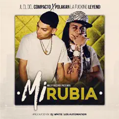 Mi Rubia (feat. Polakan) - Single by JL El Del Compacto album reviews, ratings, credits