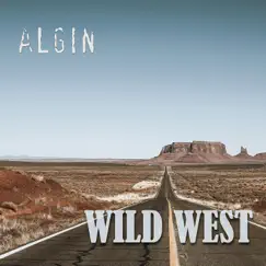 Wild West - Single by ALGIN album reviews, ratings, credits