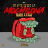 En Vivo Desde La Mochilona Hablaaaa album lyrics, reviews, download