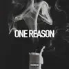 One Reason (feat. WT3) - Single album lyrics, reviews, download