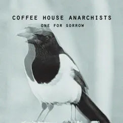 One For Sorrow - Single by Coffee house anarchists album reviews, ratings, credits