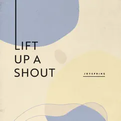 Lift up a Shout (feat. Will Harrison) Song Lyrics