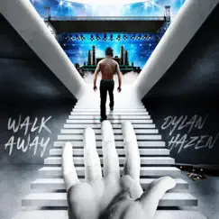 Walk Away - Single by Dylan Hazen album reviews, ratings, credits