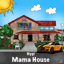 Mama House - Single by Hygi album reviews, ratings, credits