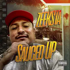 Sauced Up - Single by Zeeksta album reviews, ratings, credits