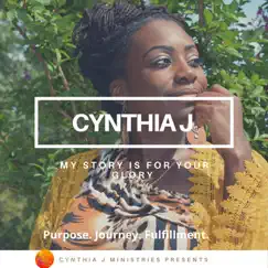 My Story Is for Your Glory - Single by Cynthia J album reviews, ratings, credits