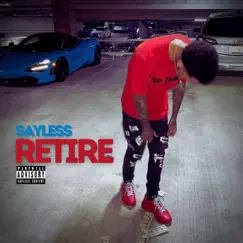 Retire - Single by Sayless album reviews, ratings, credits