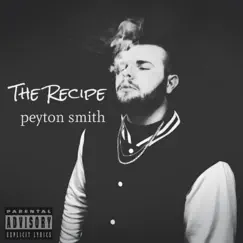 The Recipe - Single by Peyton Smith album reviews, ratings, credits