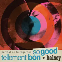 So Good - Single by Halsey album reviews, ratings, credits