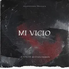 Mi Vicio (feat. Aestheticboy) Song Lyrics