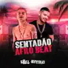 Sentadão Afro Beat - Single album lyrics, reviews, download