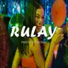 Rulay - Single album lyrics, reviews, download