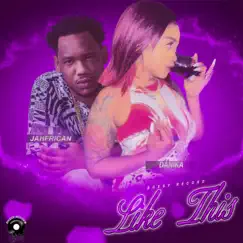 Like This (feat. Jahfrican) - Single by Danika album reviews, ratings, credits