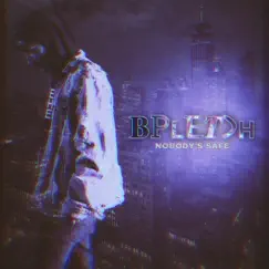 Nobody's Safe - Single by Bpletch album reviews, ratings, credits