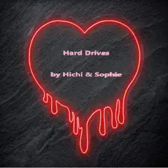 Hard Drives - Single by Hichi & Sophie album reviews, ratings, credits