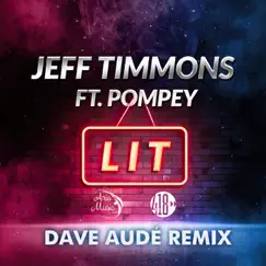 Lit (Dave Audé Remix) [feat. Pompey] - EP by Jeff Timmons album reviews, ratings, credits