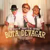 Bota Devagar - Single album lyrics, reviews, download