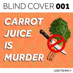 Carrot Juice Is Murder Song Lyrics