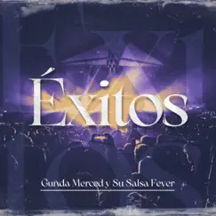 Éxitos by Gunda Merced y Su Salsa Fever album reviews, ratings, credits