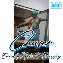 Chaser (feat. Dayday) - Single by Emerald Neki album reviews, ratings, credits