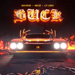 Buck - Single by GRAVEDGR, Hekler & Lit Lords album reviews, ratings, credits